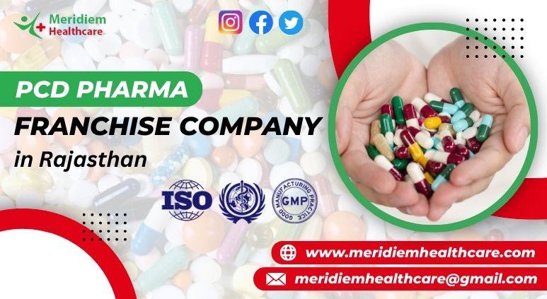 Certified #1 Top PCD Pharma Franchise Company in Rajasthan | Meridiem Healthcare