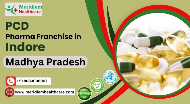 Top PCD Pharma Franchise in Indore Madhya Pradesh | Meridiem Healthcare